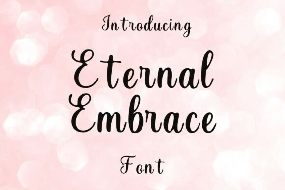 Eternal Embrace: A Script Font That Feels Like a Love Letter