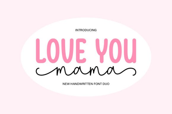 Love You Mama: A Stylish Duo Font for Every Creation
