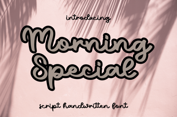Morning Special: The Sweet Script for Your Most Personal Designs