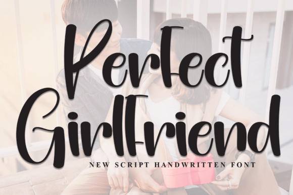 Perfect Girlfriend: Your Secret Weapon for Authentic Branding